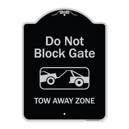 Designer Series-Do Not Block Gate Tow-away Zone With Graphic